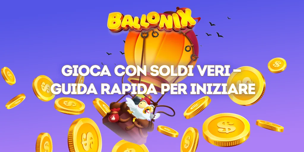 Come Iniziare a Giocare a BalloniX con Denaro Reale
